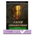 Faith Foundations: 3. Quenching the Fiery Darts of the Enemy Faith Foundations: 3. Quenching the Fiery Darts of the Enemy